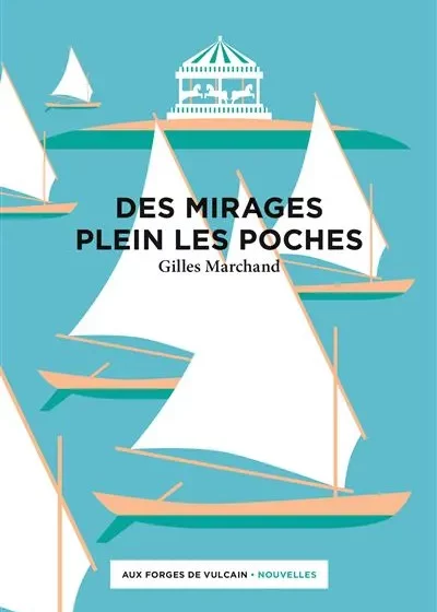 recueil de nouvelle des mirages plein les poches Gilles Marchand