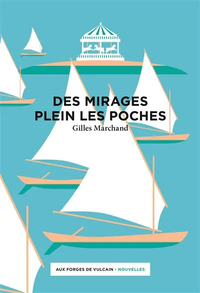 recueil de nouvelle des mirages plein les poches Gilles Marchand