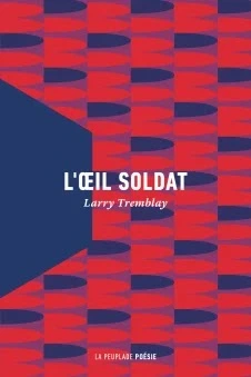 L'oeil soldat Larry Tremblay